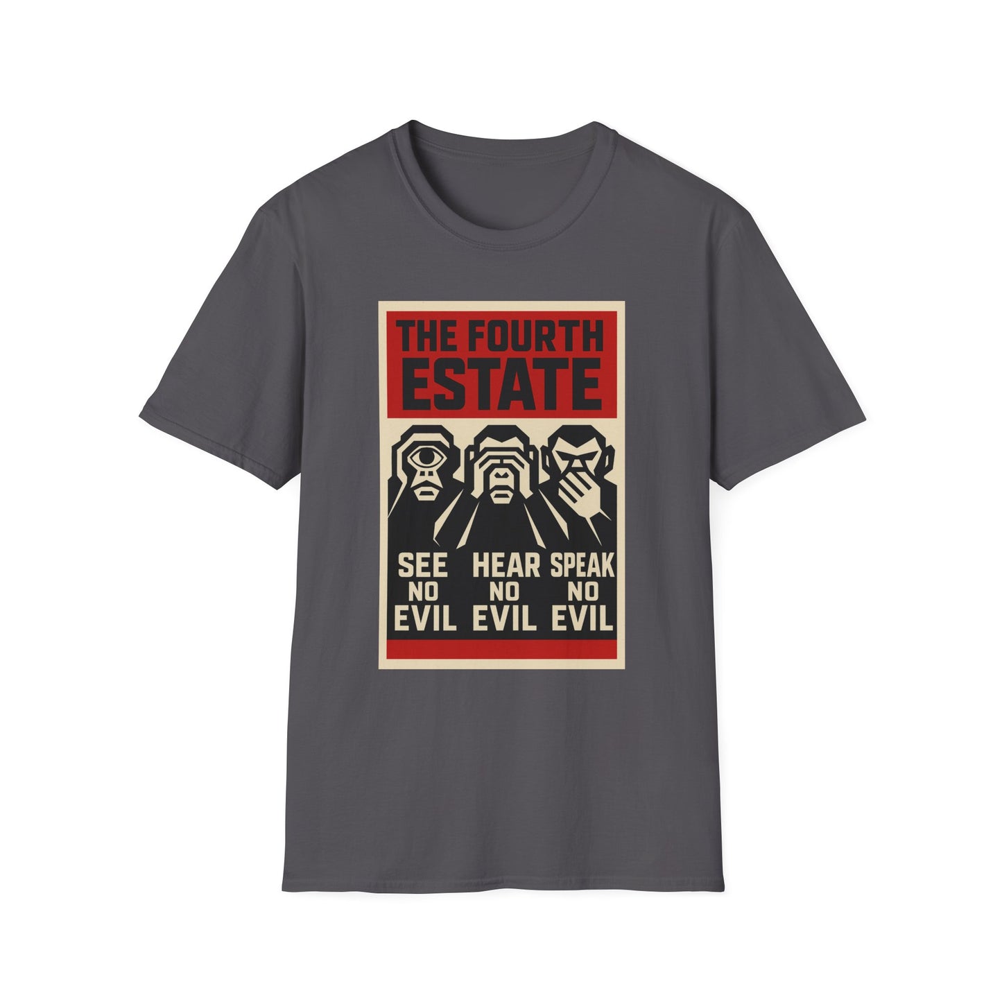 The Fourth Estate Graphic T-Shirt - See No Evil, Hear No Evil, Speak No Evil
