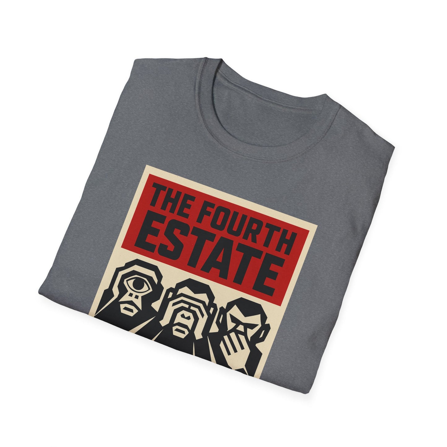 Copy of The Fourth Estate Graphic T-Shirt - See No Evil, Hear No Evil, Speak No Evil