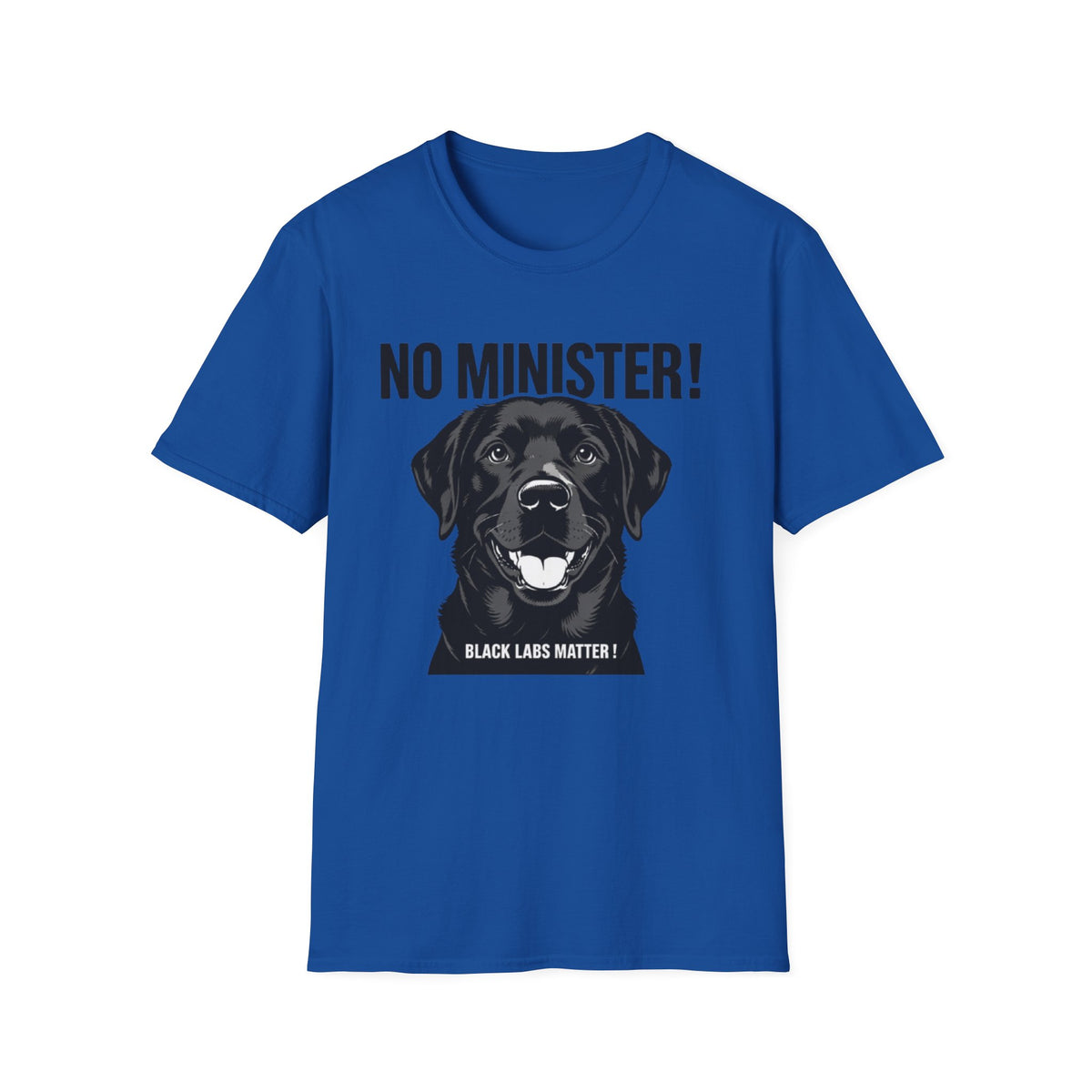 No Minister! Black Labs Matter T-Shirt – Pint, Pub & Labrador Unisex Tee