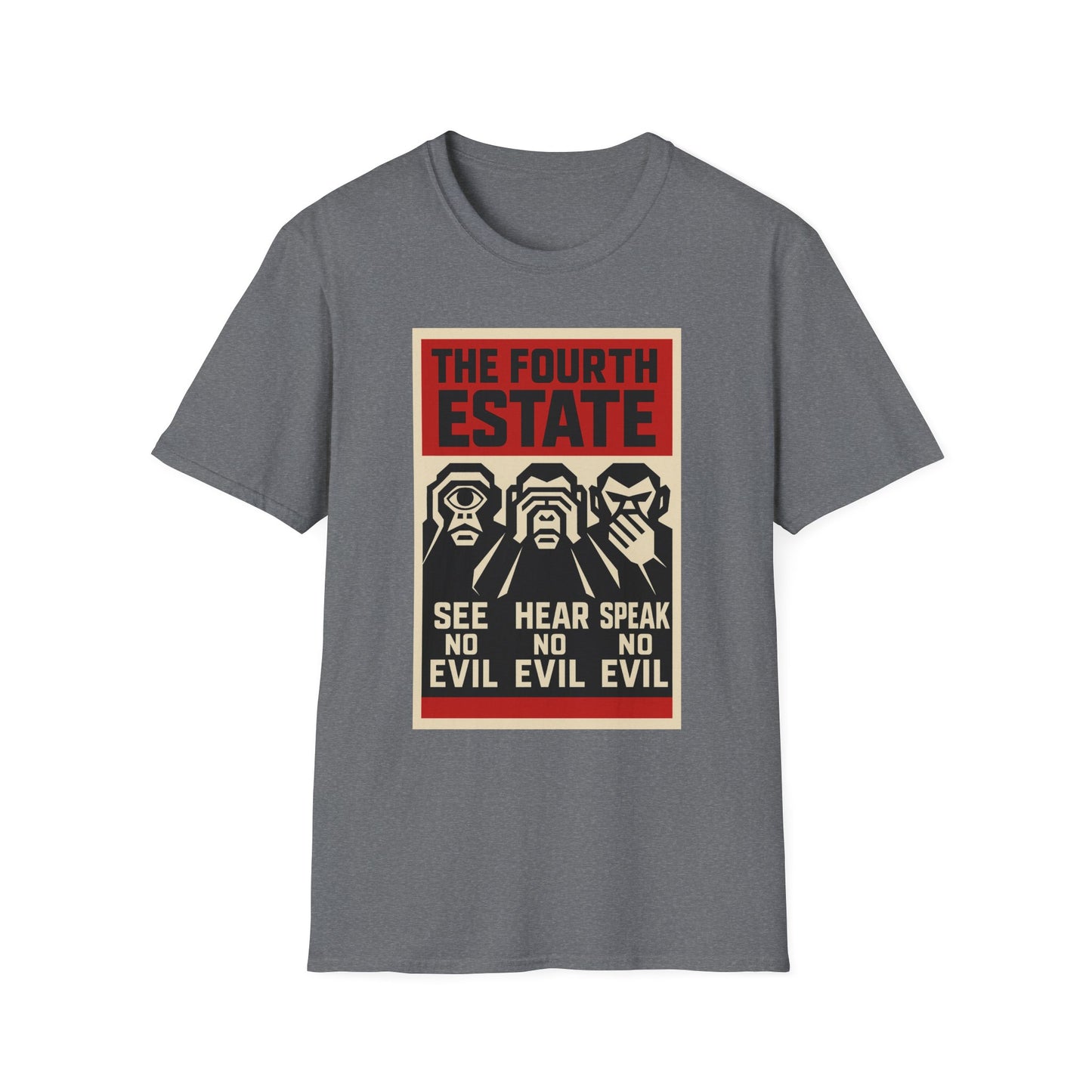 The Fourth Estate Graphic T-Shirt - See No Evil, Hear No Evil, Speak No Evil