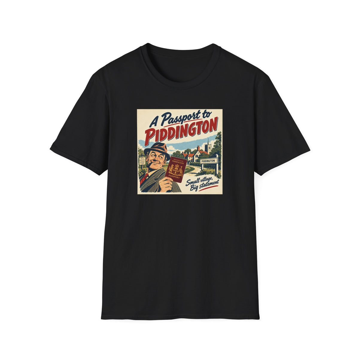 Piddington Passport Tee – The Village That Said No to Westminster | Small Village, Big Statement   Unisex Softstyle T-Shirt